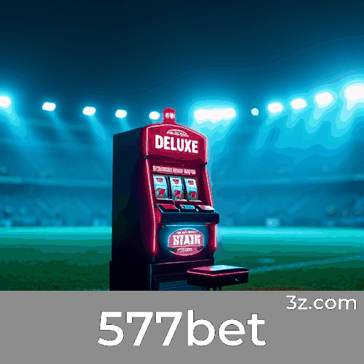 577bet: Benefícios Exclusivos para uma Experiência Única